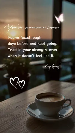 You've overcome wors