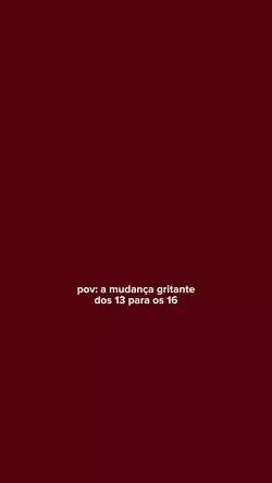 mudança dos 13 p 16