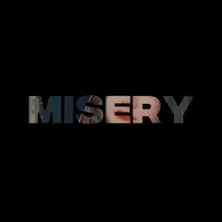 MISERY