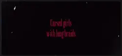 Long braids curse.