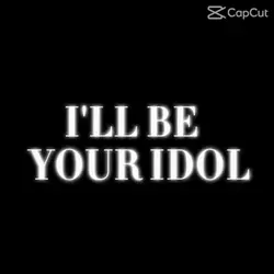 Your Idol