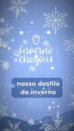Desfile inverno 🧊