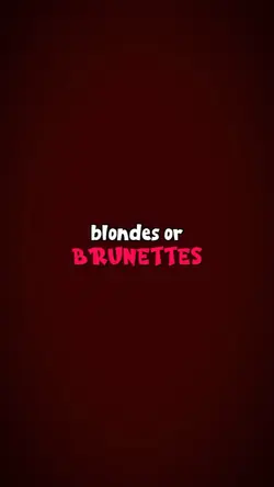 blondes or brunettes