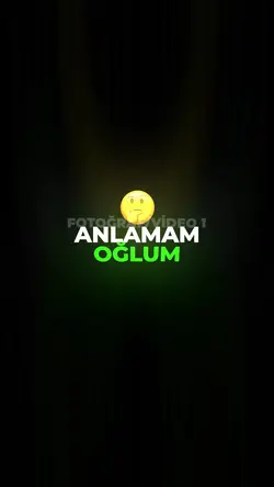 Anlamam oğlum aşk 