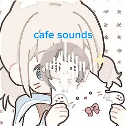 
cafe sounds
