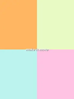 make it move 