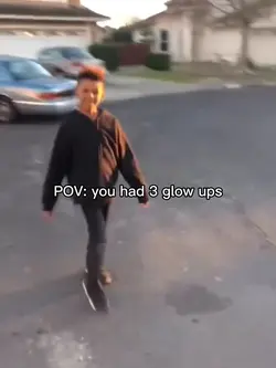 You Had 3 Glow Ups