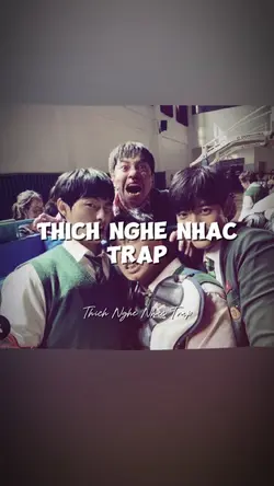 Thích Nghe Nhạc Trap