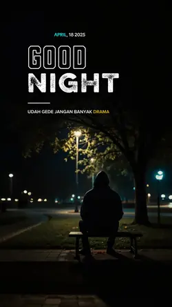 jangan banyak drama 