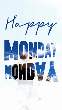HAPPY MONDAY
