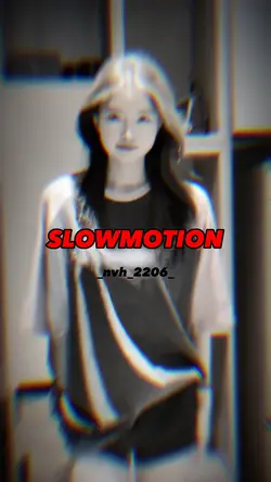 SLOWMOTION
