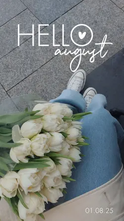 Hello August 2025