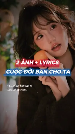 Cuộc đời ban cho ta