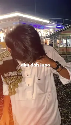 aku dah lupa
