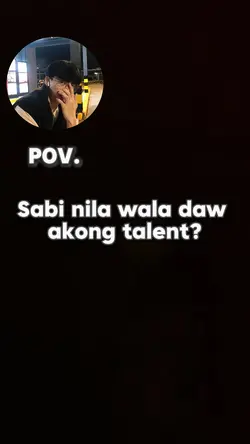 wla daw akong talent