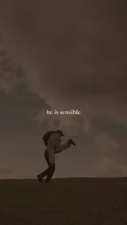 he is sensible