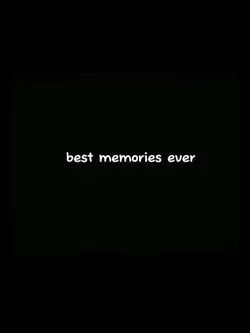 best memories ever
