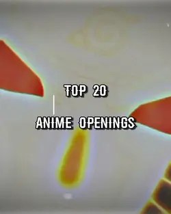 TOP 20 ANIME OPENING