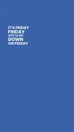 It’s friday
