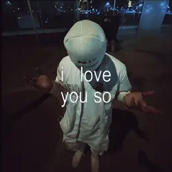 i love you so 