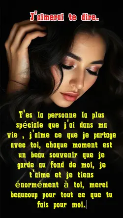 J'aimerai te dire