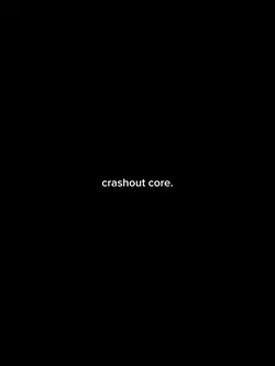 crashout core