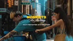 moments are fleeting
