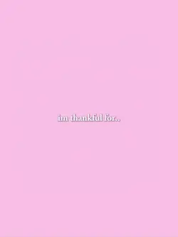 i'm thankful for my 