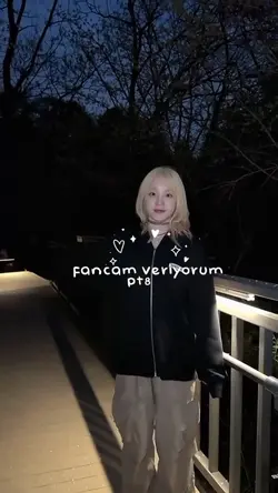 fancam veriyorum 