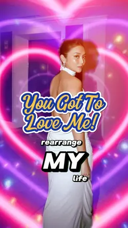 You Gotta Love Me