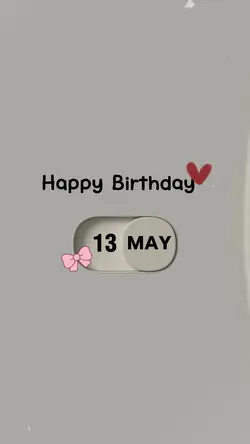 13 MAY BIRTHDAY