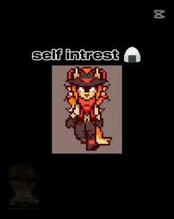 self intrest