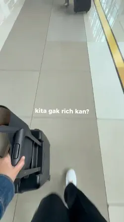 kita gak rich kan?