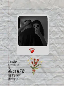 In another life...