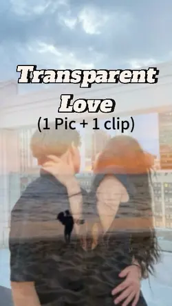 Transparent Love