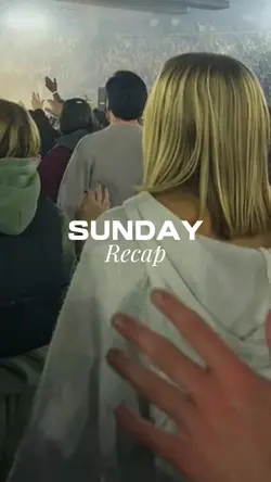 Sunday | Recap