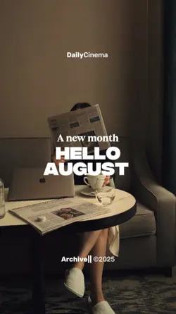 Hello August 2025