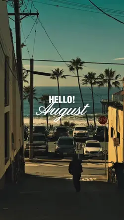 HELLO AUGUST