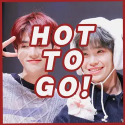 HOT TO GO!
