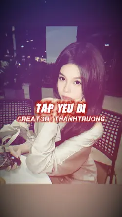 TẬP YÊU ĐI REMIX