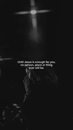 Jesus is enough