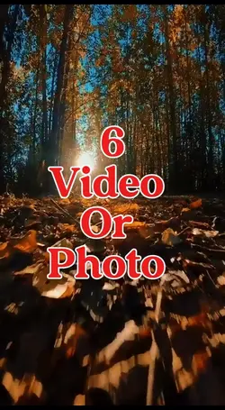 6 video or photo 