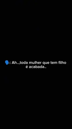MULHER Q TEM FILHO..