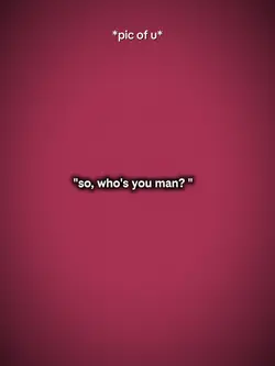 so who's your man?