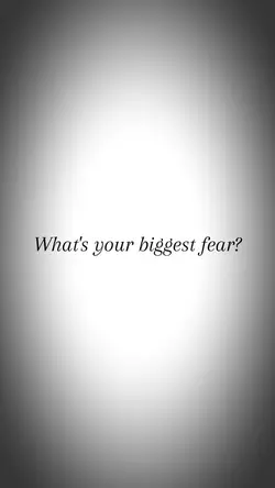 Biggest fear 😔