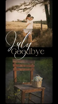 Goodbye July