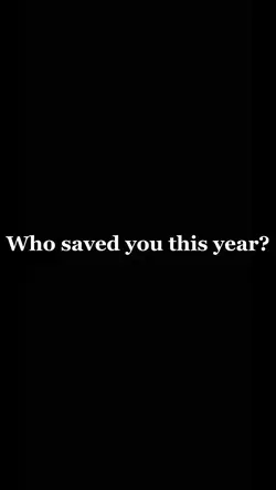 who saved you ? 