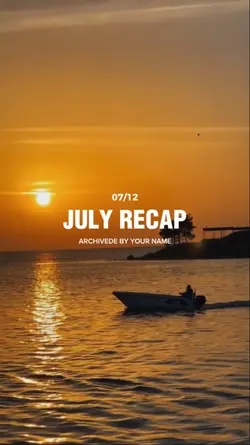 JULY RECAP 