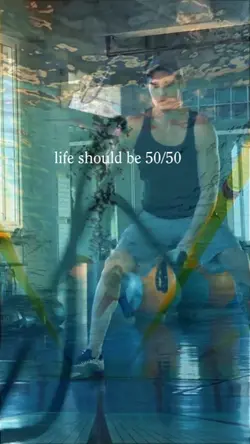 life should be 50/50