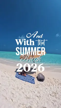 Summer break 2026